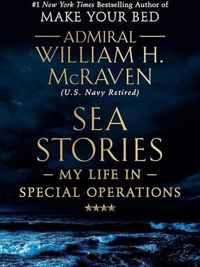 Happy Father's Day!  Sea Stories by Admiral William H. McRaven - Hardcover